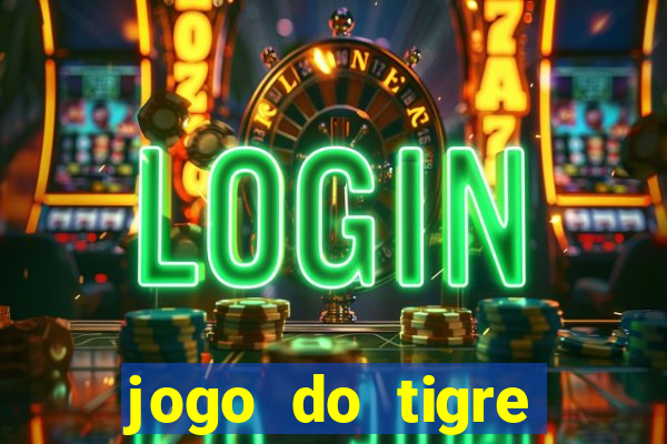 jogo do tigre falso dinheiro infinito